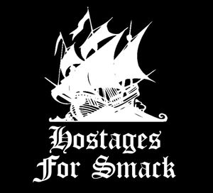 Hostages for Smack