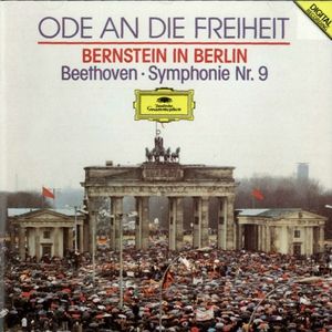 Ode an die Freiheit: Bernstein in Berlin: Beethoven Symphonie Nr. 9