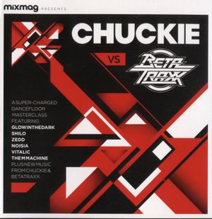 Mixmag Presents: Chuckie vs. BetaTraxx