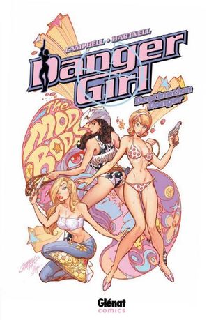 Destination Danger - Danger Girl, tome 2