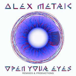 Open Your Eyes: Remixes & Productions
