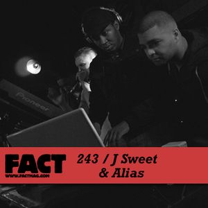 FACT Mix 243: J Sweet & Alias