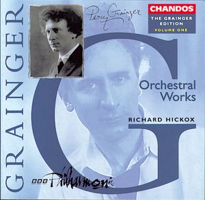 The Grainger Edition, Volume One: Orchestral Works