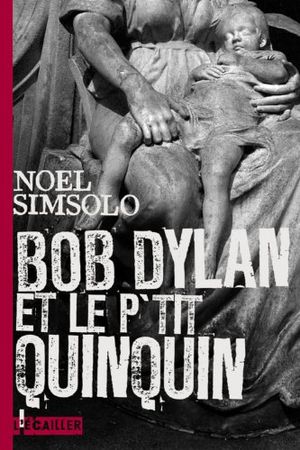 Bob Dylan et le petit quinquin