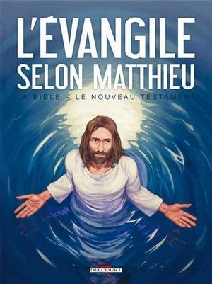 L'Evangile selon Matthieu - La Bible (Le Nouveau Testament), tome 1