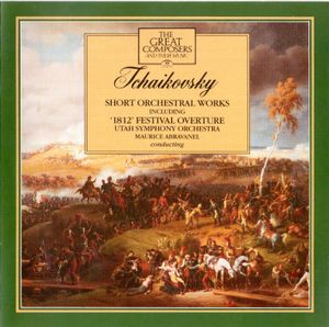 The Great Composers, Volume 19: Tchaikovsky Short Orchestral Works including "1812" Festival Overture