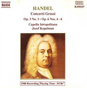 Concerti Grossi: Op. 3, no. 3 / Op. 6, nos. 4-6