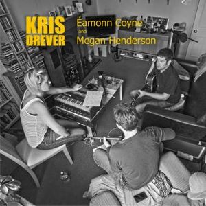 Kris Drever with Éamonn Coyne & Megan Henderson (EP)
