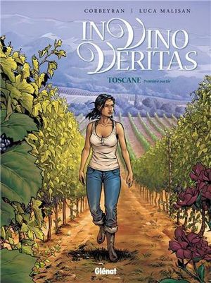 Toscane : Première Partie - In vino veritas, tome 1