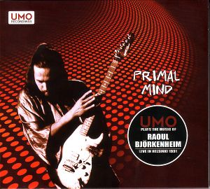 Primal Mind: UMO Plays the Music of Raoul Björkenheim, Live in Helsinki 1991 (Live)
