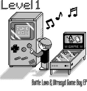 Level 1 - Battle Lava & Ultrasyd Game Boy EP (EP)