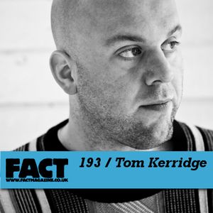 FACT Mix 193: Tom Kerridge