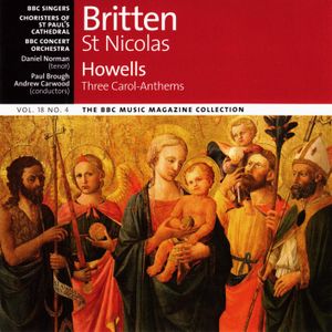 BBC Music, Volume 18, Number 4: Britten: St. Nicolas / Howells: Three Carol-Anthems (Live)