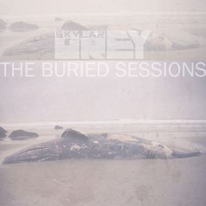 The Buried Sessions of Skylar Grey (EP)