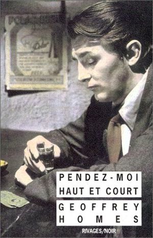 Pendez moi haut et court