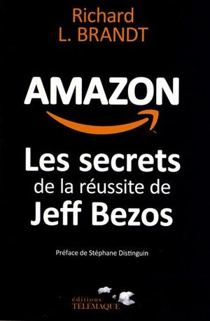 Amazon, les secrets de la réussite de Jeff Bezos