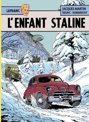 L'Enfant Staline - Lefranc, tome 24