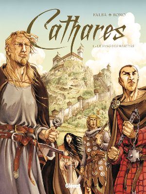 Le Sang des martyrs - Cathares, tome 1