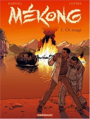 Or rouge - Mékong, tome 1