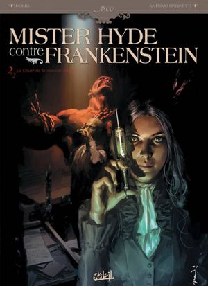 La chute de la maison Jekyll - Mister Hyde contre Frankenstein, tome 2