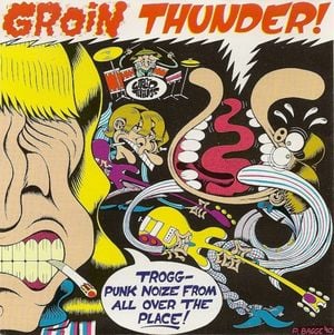 Groin Thunder! Trogg-Punk Noize From All Over the Place!