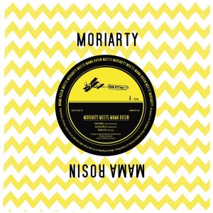 Moriarty Meets Mama Rosin (EP)