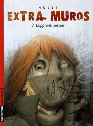 L'apprenti sorcier - Extra-Muros, tome 3