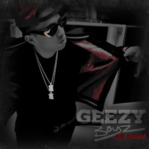 Geezy Boyz: The Album