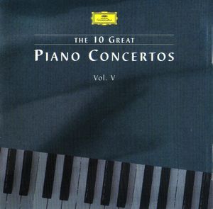 The 10 Great Piano Concertos, Volume V