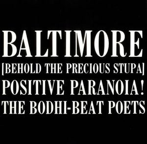 Baltimore (Behold the Precious Stupa) Positive Paranoia