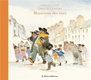 Ernest et Célestine : musiciens des rues