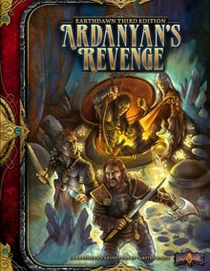 Earthdawn : Ardanyan's Revenge