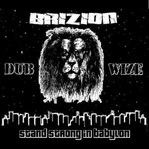 Stand Strong In Babylon Dubwize