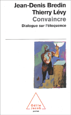 Convaincre: Dialogue sur l'éloquence
