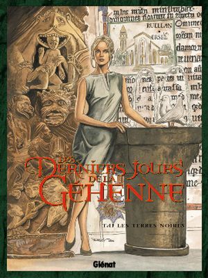 Les Terres Noires - Les Derniers jours de la Géhenne, tome 2