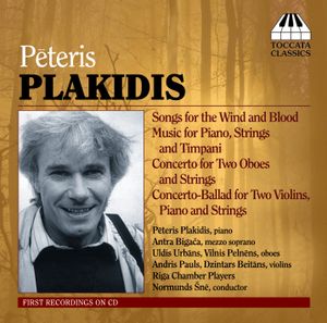 Songs for the Wind and Blood / Music for Piano, Strings and Timpani / Concerto for Two Oboes and Strings / Concerto-Ballad for T