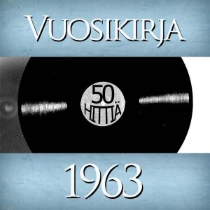 Vuosikirja 1963: 50 hittiä