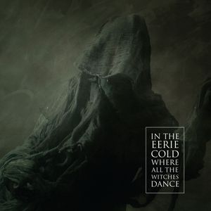 In the Eerie Cold Where All the Witches Dance (EP)