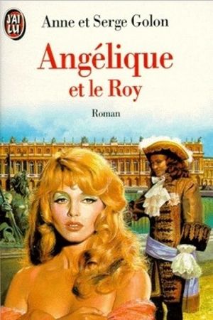 Angélique et le Roy - Angélique, tome 3