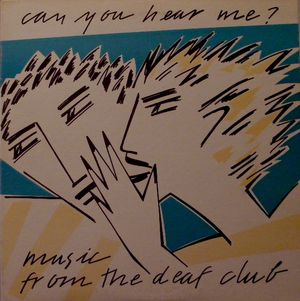 Can You Hear Me? Music From the Deaf Club (Live)