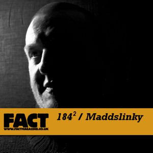FACT Mix 184²: Maddslinky