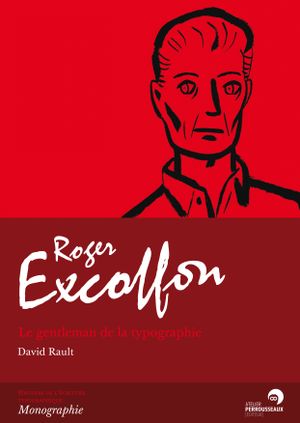 Roger Excoffon - Le gentleman de la typographie