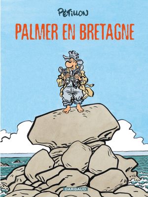 Palmer en Bretagne - Jack Palmer, tome 15