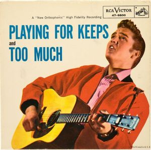 Too Much / Playing for Keeps (Single)