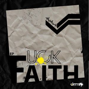 Fuck Faith EP (EP)