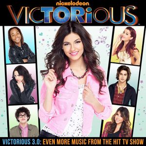 Victorious 3.0: Even More Music from the Hit TV Show (OST)