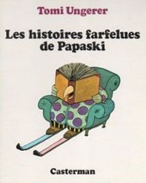 Les Histoires farfelues de Papaski