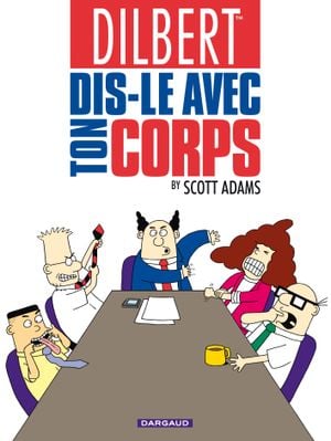 Dis-le avec ton corps - Dilibert, tome 1