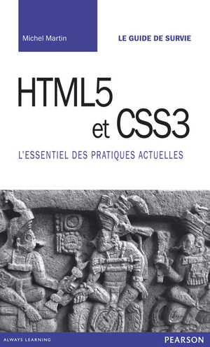 HTML5 et CSS3 : l'essentiel des pratiques actuelles
