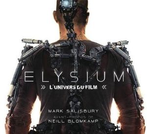 Elysium : L'Univers du Film